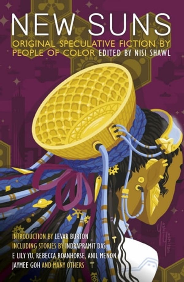Cover Art for 9781786182036, New Suns: Original Speculative Fiction by People of Color by Silvia Moreno-Garcia, Rebecca Roanhorse, Indrapramit Das