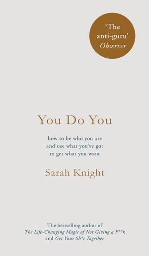 Cover Art for 9781787470422, You Do You by Sarah Knight