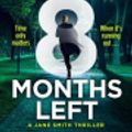 Cover Art for 9781804948002, 8 Months Left by James Patterson