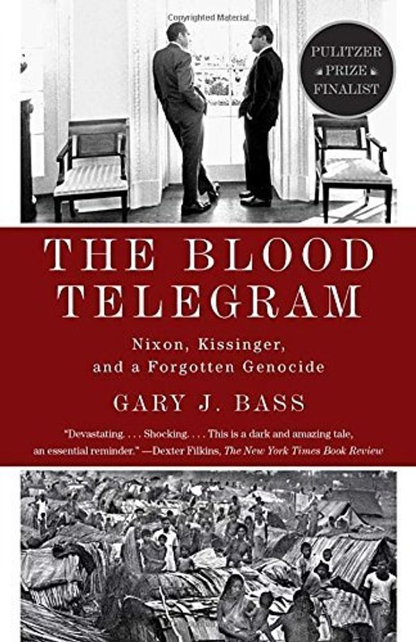 Cover Art for B01FGIJYEI, The Blood Telegram: Nixon, Kissinger, and a Forgotten Genocide by Gary J. Bass(2014-07-15) by Gary J. Bass