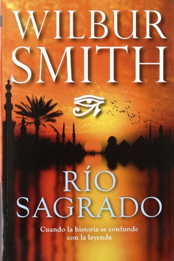 Cover Art for 9788415355489, Río sagrado by Wilbur Smith