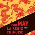 Cover Art for 9782812609718, Série chinoise, Tome 1, 2 et 3 : Meurtres à Pékin ; Le quatrième sacrifice ; Les disparues de Shanghaï by Peter May