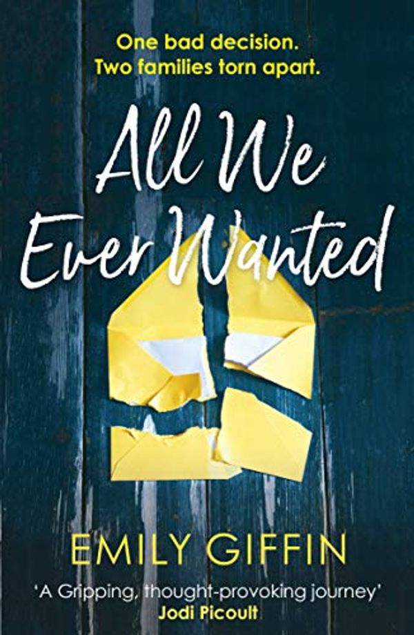 Cover Art for B07FFMQZP1, All We Ever Wanted by Emily Giffin