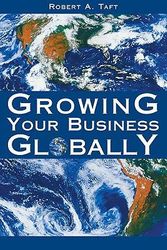Cover Art for 9780324203035, Growing Your Business Globally by Robert Taft