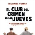 Cover Art for 9788467060225, El Club del Crimen de los Jueves by Richard Osman