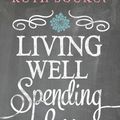 Cover Art for 9780310337676, Living Well, Spending Less by Ruth Soukup