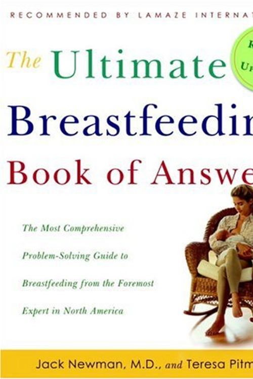 Cover Art for 9780307345585, The Ultimate Breastfeeding Book of Answers by Jack Newman