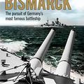 Cover Art for B07QD9XL4C, Hunt the Bismarck: The pursuit of Germany's most famous battleship by Angus Konstam