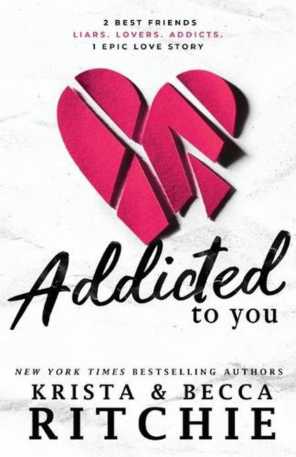 Cover Art for 9781950165957, Addicted To You (1) by Krista Ritchie, Becca Ritchie