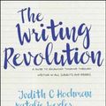 Cover Art for 9781119364917, The Writing Revolution: A Straightforward Program to Help Your Students Write Well and Think Critically by Judith C. Hochman, Natalie Wexler