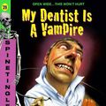 Cover Art for 9780380791637, My Dentist is a Vampire (Spinetinglers) by M. T. Coffin