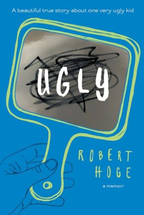 Cover Art for 9780670070152, Ugly by Robert Hoge