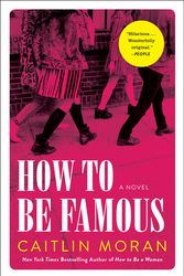 Cover Art for 9780062433787, How to Be Famous by Caitlin Moran