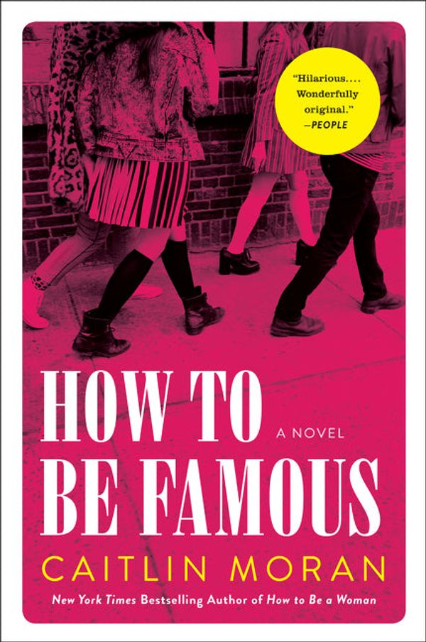 Cover Art for 9780062433787, How to Be Famous by Caitlin Moran