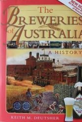 Cover Art for 9780987395214, The Breweries of Australia - A History by Keith M. Deutsher