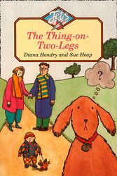 Cover Art for 9780006750994, The Thing-on-two-legs (Jets) by Diana Hendry
