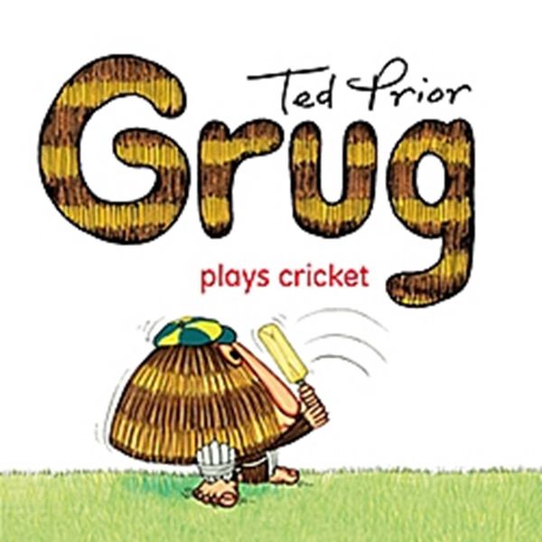 Cover Art for 9780731814039, Grug Plays Cricket by Ted Prior