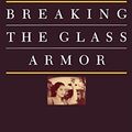 Cover Art for 9780691014531, Breaking the Glass Armor by Kristin Thompson