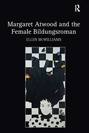 Cover Art for B06XDPBB6N, Margaret Atwood and the Female Bildungsroman by Ellen McWilliams