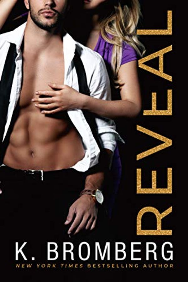 Cover Art for B07PQKL7K4, Reveal (Wicked Ways Book 2) by K. Bromberg