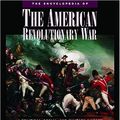 Cover Art for 9781851094080, The Encyclopedia of the American Revolutionary War by Gregory Fremont-Barnes, Richard Alan Ryerson