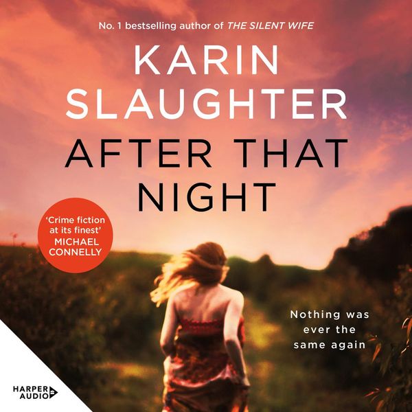 Cover Art for 9781460789957, After That Night by Karin Slaughter