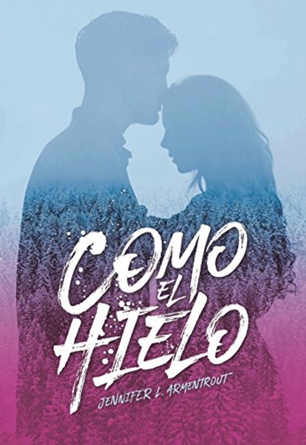 Cover Art for 9788416327539, Como el hielo by Jennifer L. Armentrout