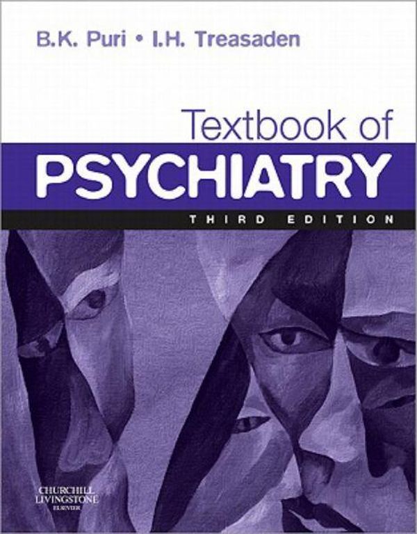 Cover Art for 9780702031571, Textbook of Psychiatry by Puri MA BChir BSc(Hons)MathSci MRCPsych DipStat MMath, Basant K., Ph.D., MB, Treasaden MB LRCP MRCS FRCPsych LLM, H., BS, I