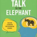 Cover Art for 9780138073640, Talk to the Elephant by Julie Dirksen