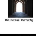 Cover Art for 9780559465642, The Ocean of Theosophy by William Q. Judge
