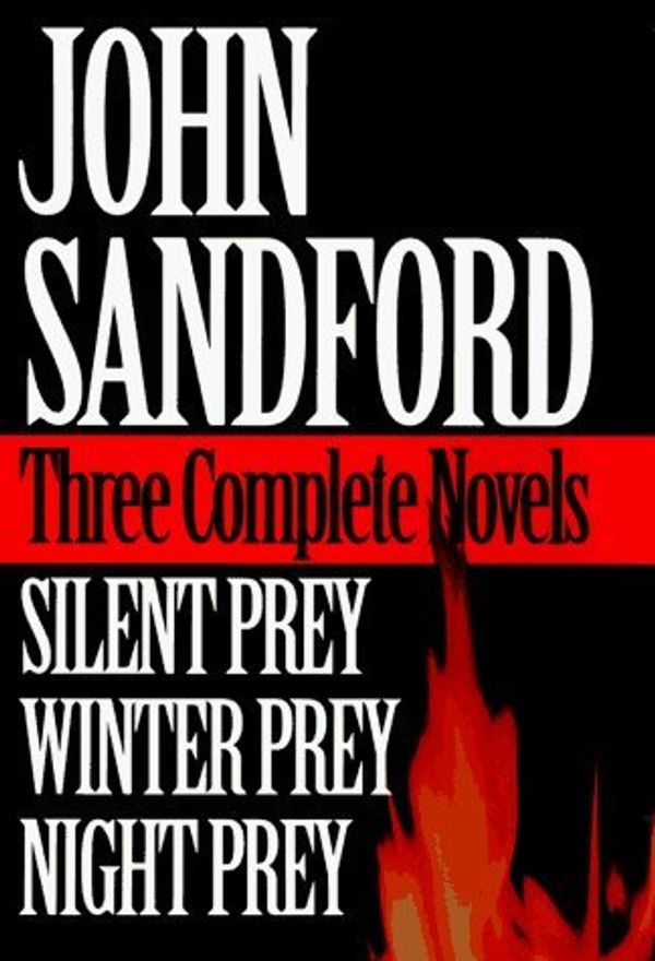 Cover Art for 8601416025254, Three Complete Novels: Silent Prey, Winter Prey, Night Prey: Written by John Sandford, 1996 Edition, Publisher: Putnam Pub Group (T) [Hardcover] by John Sandford