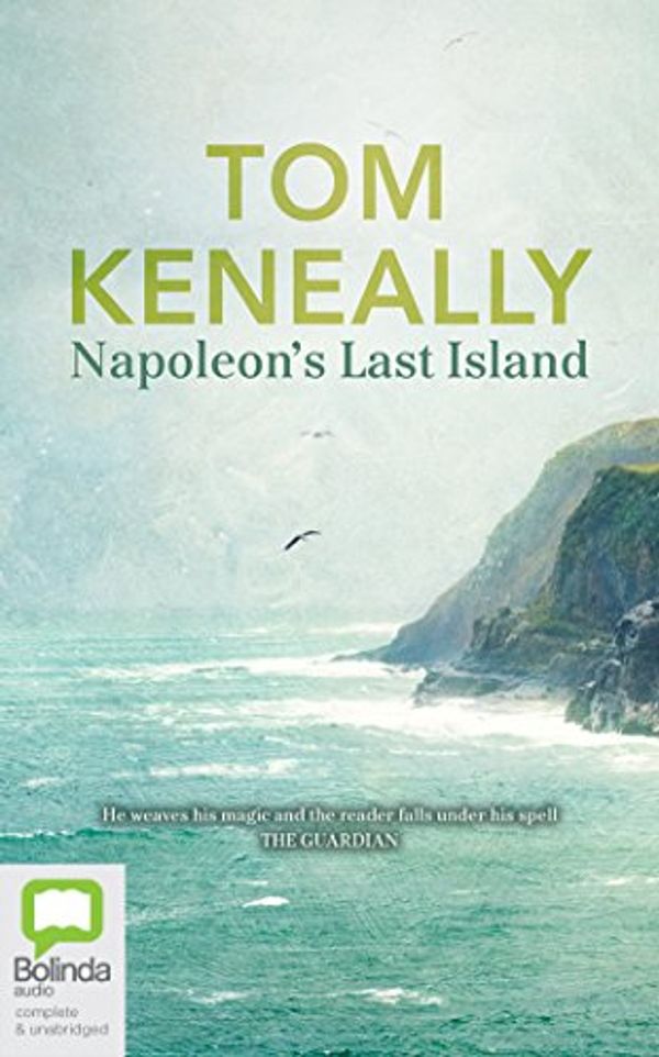 Cover Art for 9781489098986, Napoleon's Last Island by Thomas Keneally