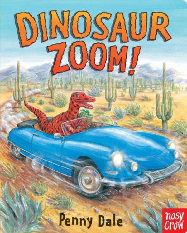 Cover Art for 9780763673949, Dinosaur Zoom! by Penny Dale