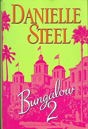Cover Art for 9780739481264, Bungalow 2 by Danielle Steel (large print edition) by Danielle Steel