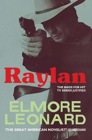 Cover Art for 9781780222301, Raylan by Elmore Leonard