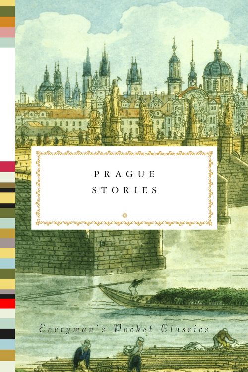 Cover Art for 9780525659570, Prague Stories (Everyman's Library Pocket Classics) by Richard Bassett