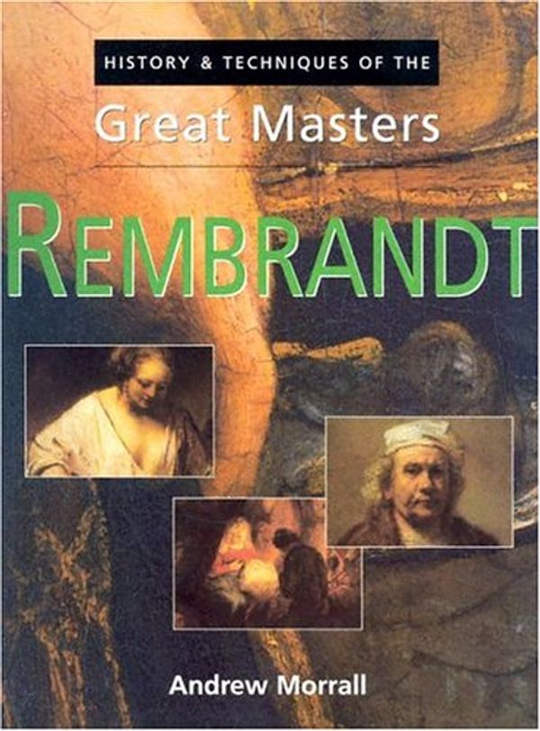 Cover Art for 9781555212117, Rembrandt by Andrew Morrall