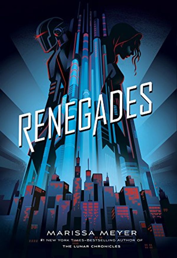 Cover Art for 9781250171474, Renegades by Marissa Meyer