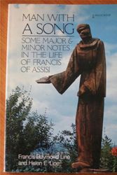 Cover Art for 9780385179706, Man With a Song: Some Major and Minor Notes in the Life of Francis of Assisi by Helen & Raymond Line