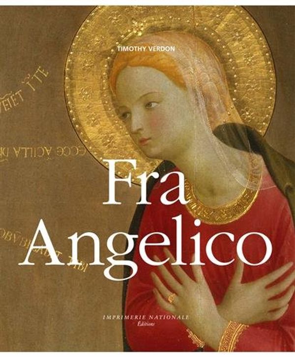 Cover Art for 9782330055899, Fra Angelico by Verdon Timothy / guglielmetti Anne