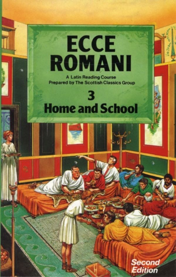Cover Art for 9780050034675, Ecce Romani: Home and School Bk. 3 by Scottish Classics Group