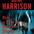 Cover Art for B004FOJP3A, For a Few Demons More by Kim Harrison