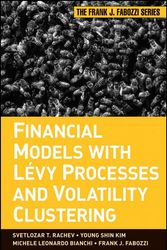 Cover Art for 9780470482353, Financial Models with Levy Processes and Volatility Clustering by Svetlozar T. Rachev, Young Shin Kim, Michele L. Bianchi, Frank J. Fabozzi