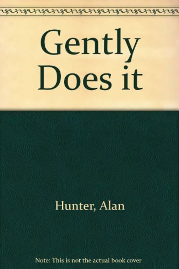 Cover Art for 9780745149394, Gently Does it by Mr. Alan Hunter