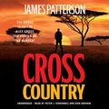 Cover Art for 9781549115646, Cross Country: Library Edition (Alex Cross) by James Patterson