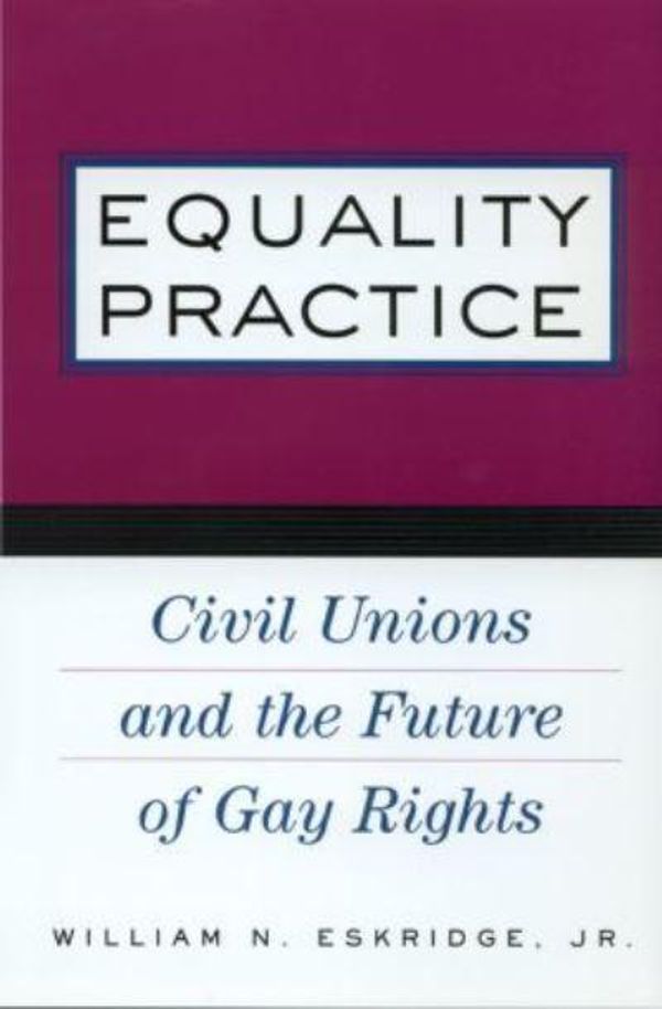 Cover Art for 9780415930734, Equality Practice by William N. Eskridge