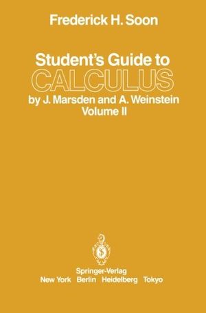 Cover Art for 9780387962344, Student's Guide to Calculus by J. Marsden and A. Weinstein II by Frederick H. Soon