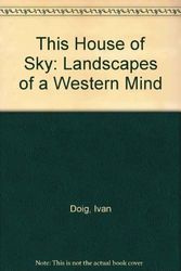 Cover Art for 9780151900558, This House of Sky: Landscapes of a Western Mind by Ivan Doig