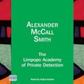 Cover Art for 9781445020693, The Limpopo Academy of Private Detection by McCall Smith, Alexander