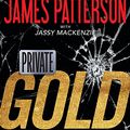 Cover Art for 9781478921257, Private Gold (Bookshots) by James Patterson